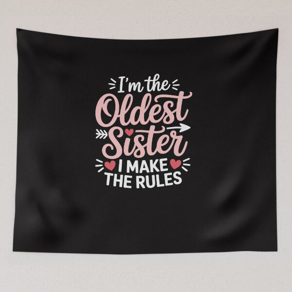 Item preview, The Oldest Sister I Make The Rules Family Humor Women designed and sold by Viepenny.