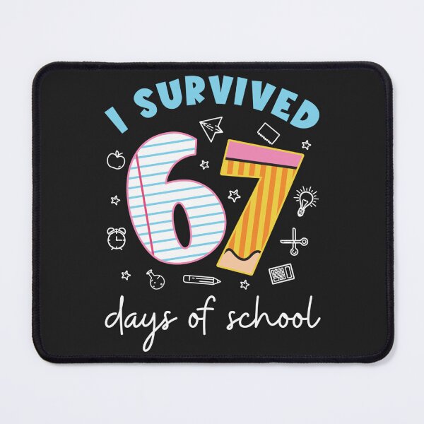 Item preview, I Survived 67 Days of School Funny Meme Six Seven Teacher Student designed and sold by BlacockIzaac.