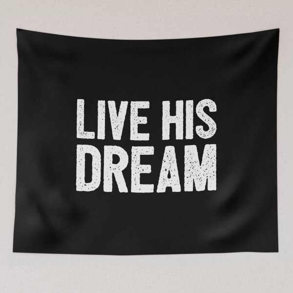 Item preview, Live His Dream designed and sold by asyanavirgifa.