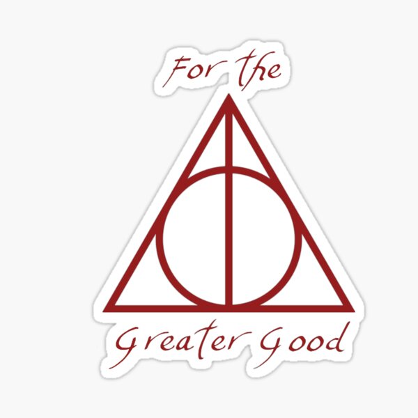 For the Greater Good Sticker