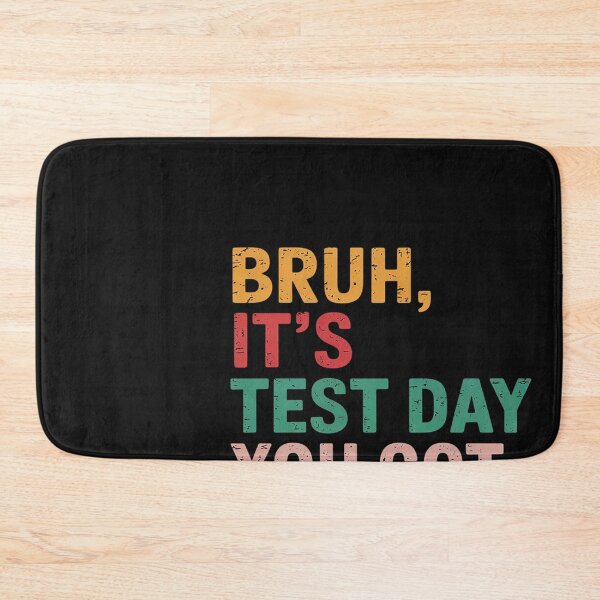 Item preview, Test Day Teacher Shirt Bruh It's Test Day You Got This Funny 2 designed and sold by Bstilablhot.