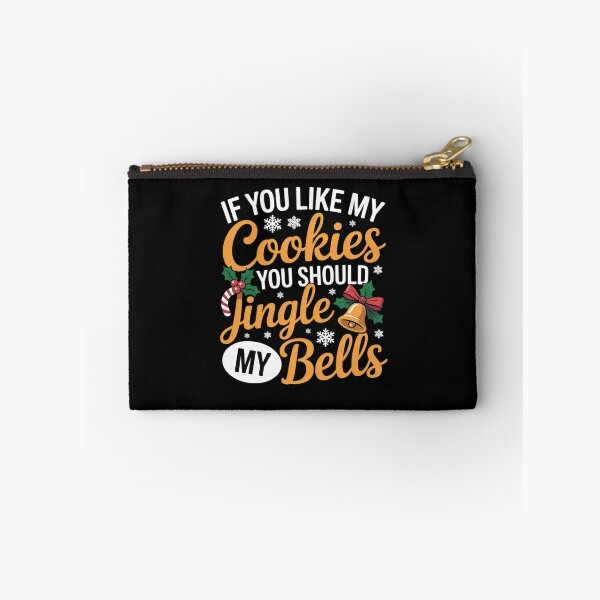 Item preview, If You Like My Cookies You Should Jingle My Bellsv designed and sold by marcusry.