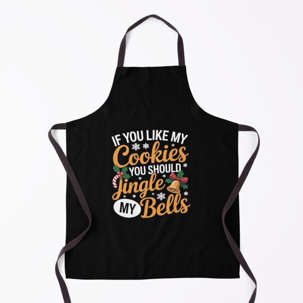 Item preview, If You Like My Cookies You Should Jingle My Bellsv designed and sold by marcusry.