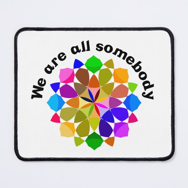 Item preview, We are all somebody designed and sold by PeteOfTas.