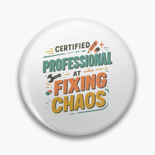 Item preview, Certified Professional at Fixing Chaos – Funny Problem Solver Quote Design designed and sold by inkoutninja.