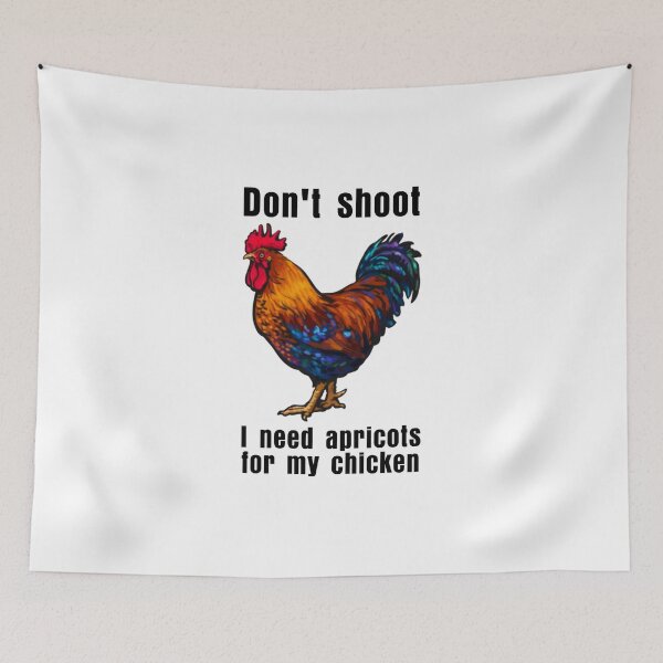 Item preview, Funny Don't Shoot I Need Apricots For MY Chicken ARC Raiders designed and sold by DeionGoldner.