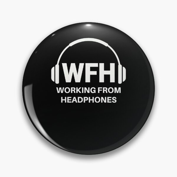 Item preview, WFH – Working From Headphones | Funny Remote Work & Home Office Design designed and sold by 519xdesign.