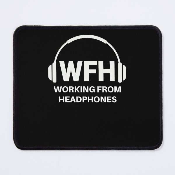 Item preview, WFH – Working From Headphones | Funny Remote Work & Home Office Design designed and sold by 519xdesign.