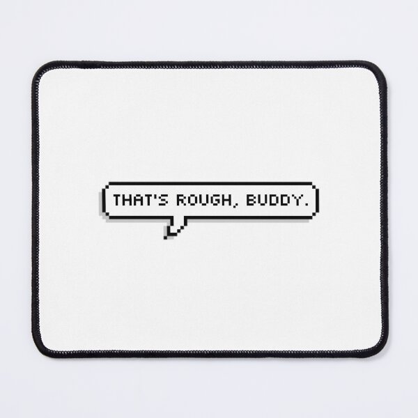 Item preview, Avatar The Last Airbender Zuko Thats Rough Buddy Quote designed and sold by sani-gilk.