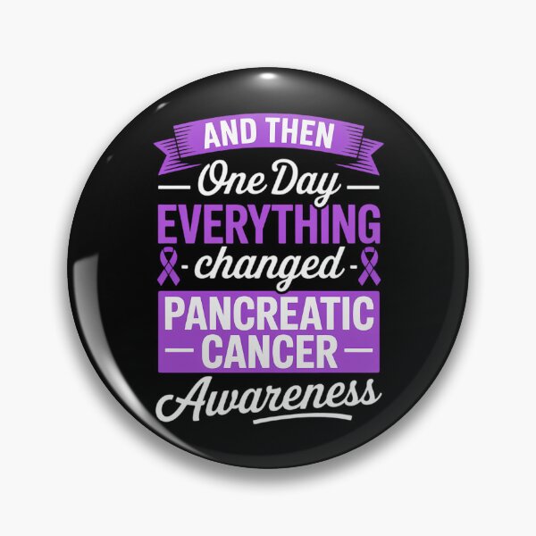 Item preview, Everything Changed Pancreatic Cancer Awareness  designed and sold by papertaless.