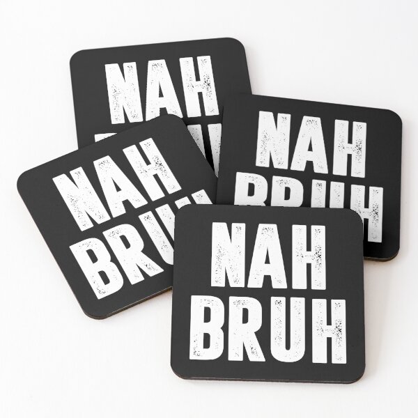 Item preview, Nah Bruh - Funny Meme Slang Saying designed and sold by kamaniyavidya.