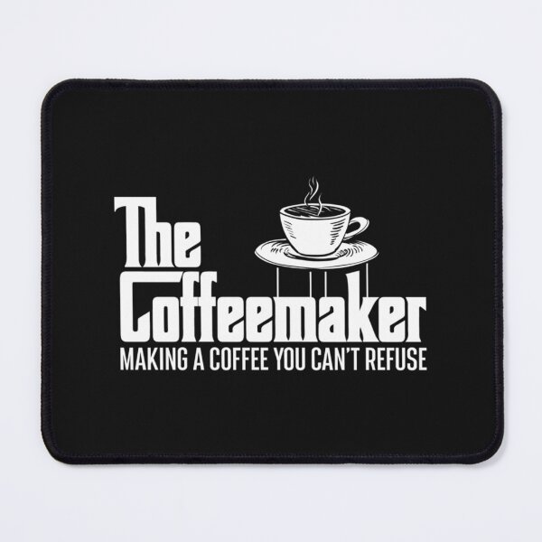 Item preview, The Coffeemaker Making A Coffee You Can't Refuse Funny Barista designed and sold by MeziahCallez.