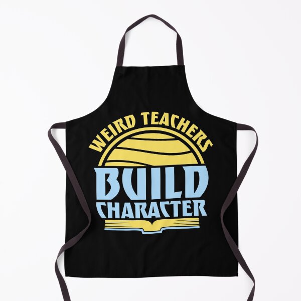 Item preview, Weird Teachers Build Character Funny Teaching Quote designed and sold by shirt-o-mat.