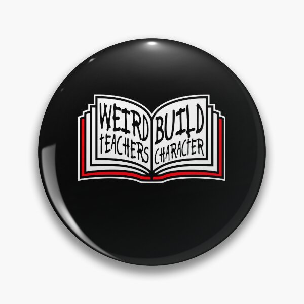 Item preview, Weird Teachers Build Character Funny Teaching Quote designed and sold by shirt-o-mat.