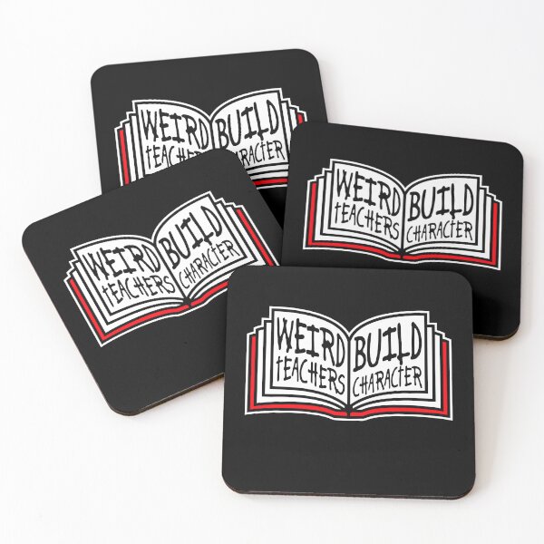 Item preview, Weird Teachers Build Character Funny Teaching Quote designed and sold by shirt-o-mat.