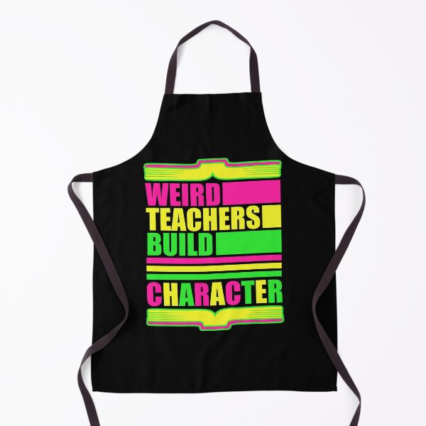 Item preview, Weird Teachers Build Character Funny Teaching Quote designed and sold by shirt-o-mat.