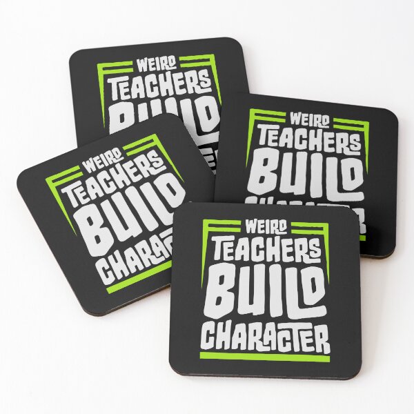Item preview, Weird Teachers Build Character Funny Teaching Quote designed and sold by shirt-o-mat.
