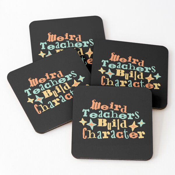 Item preview, Weird Teachers Build Character Funny Teaching Quote designed and sold by shirt-o-mat.