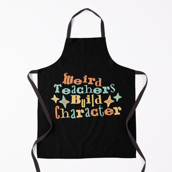 Item preview, Weird Teachers Build Character Funny Teaching Quote designed and sold by shirt-o-mat.