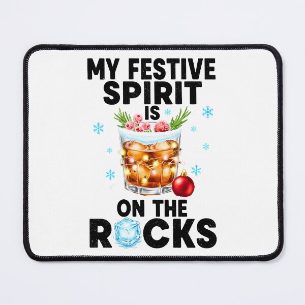 Item preview, My Festive Spirit Is On The Rocks Funny Christmas Drink designed and sold by VividDripCo.