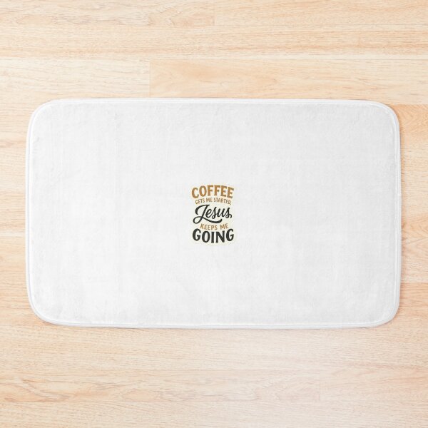 Item preview, Coffee Gets Me Started, Jesus Keeps Me Going designed and sold by Peel-Theory.