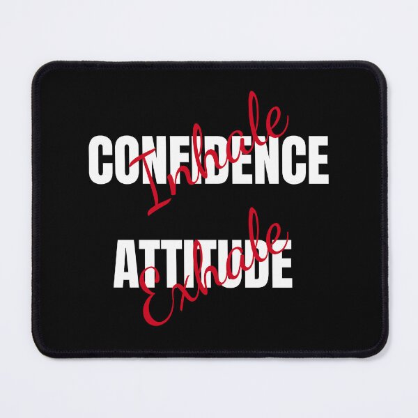 Item preview, Inhale Confidence Exhale Attitude Mindset quote designed and sold by rebuZZ-Apparels-The Minimalistic Buzz.