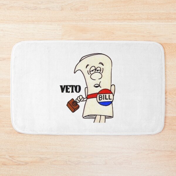 Item preview, I'm Just a Bill Veto  designed and sold by Dleranyelsdr.