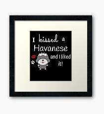 I Kissed A Havanese And I Liked It Cute Dog Kiss Gift Idea Framed Print