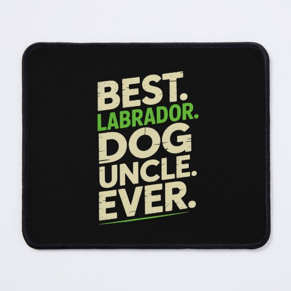 Item preview, Best Labrador Dog Uncle Ever  designed and sold by MathisBellanger.