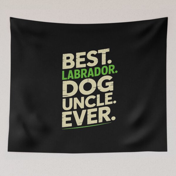 Item preview, Best Labrador Dog Uncle Ever  designed and sold by MathisBellanger.
