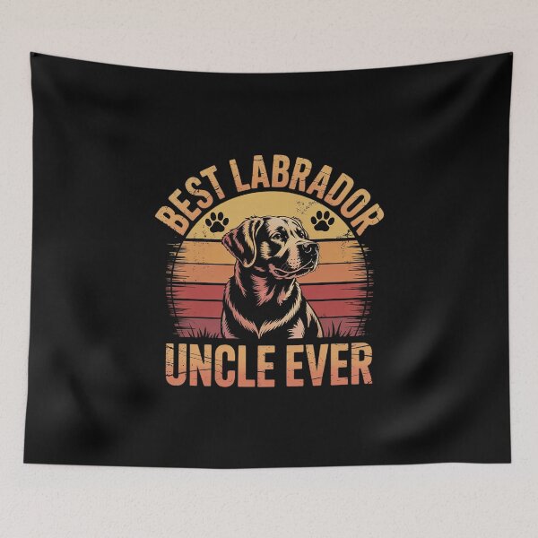 Item preview, Best Labrador Uncle Ever Uncle  designed and sold by MathisBellanger.