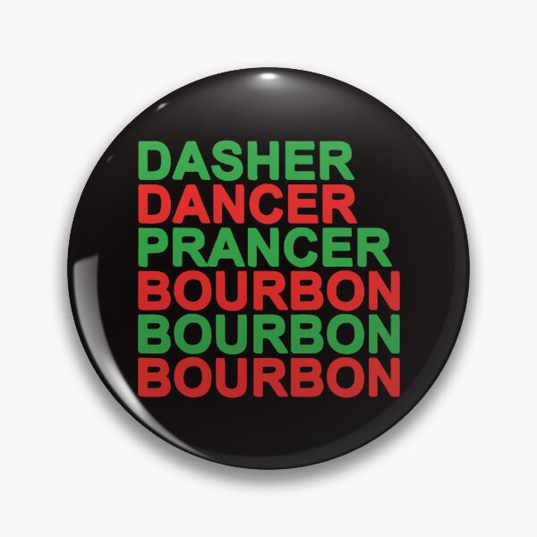 Item preview, Dasher Dancer Prancer Bourbon Funny Holiday Roll Call With Bright Festive Winter  designed and sold by torildorxop.