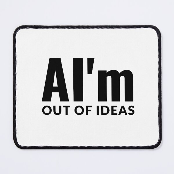 Item preview, AI'm Out of Ideas – Funny AI Tech Burnout Pun Design designed and sold by InkrediblePuns.