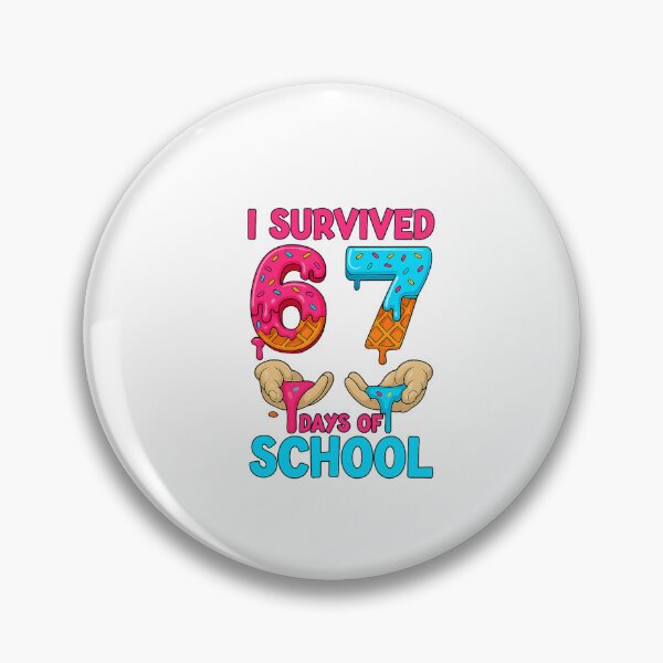 Item preview, I Survived Sixty Seven Days Of School With Bright Playful Classroom Colors And Fun Vibe designed and sold by ImeldaSparks.
