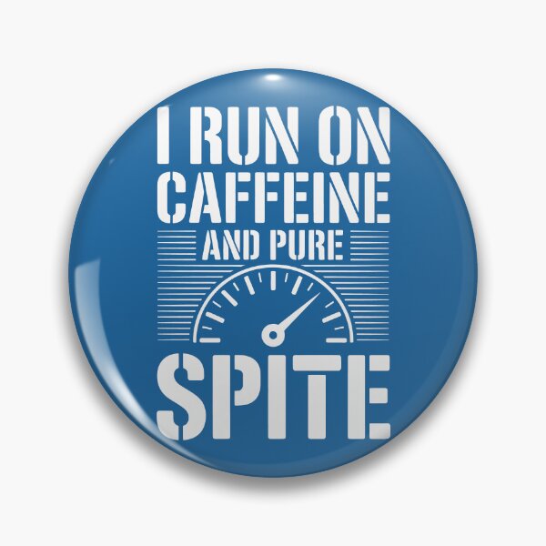Item preview, I Run on Caffeine and Pure Spite Speedometer Design designed and sold by SplashTastic.