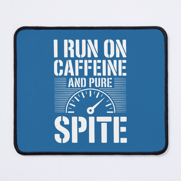 Item preview, I Run on Caffeine and Pure Spite Speedometer Design designed and sold by SplashTastic.