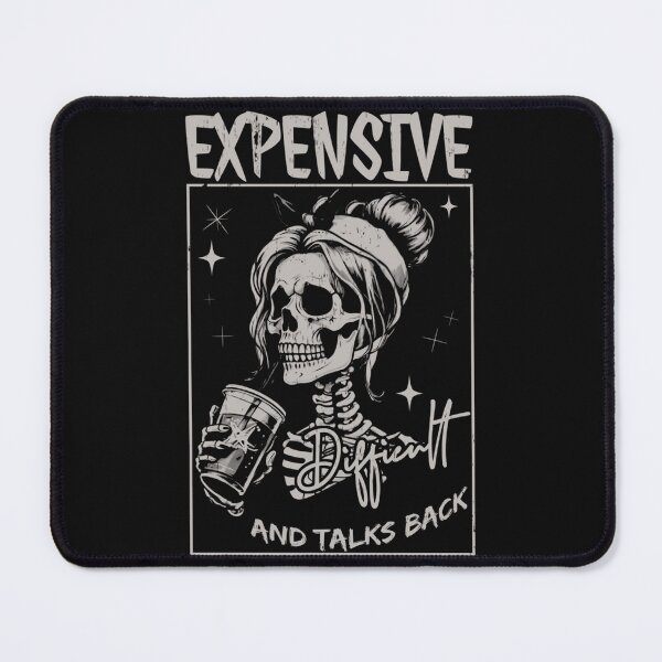 Item preview, Skeleton Expensive Difficult And Talks Back Funny Mothers Day Mom Gift designed and sold by JonathanBoff.