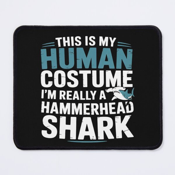 Item preview, This Is My Human Costume I'm Really A Hammerhead Shark designed and sold by LegendsArt75.