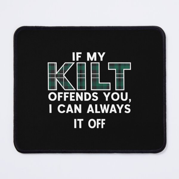 Item preview, If My Kilt Offends You - Irish Ireland St. Patrick's Day designed and sold by ValerieRodrigue.