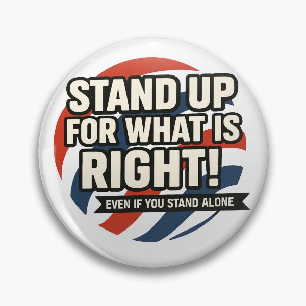 Item preview, Stand Up For What Is Right – Courage Quote designed and sold by the-dovlat.