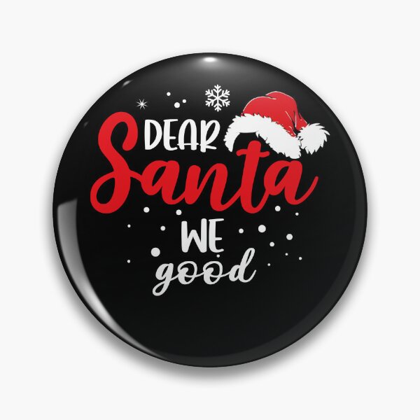 Item preview, Dear Santa We Good designed and sold by GeraldHawaii.