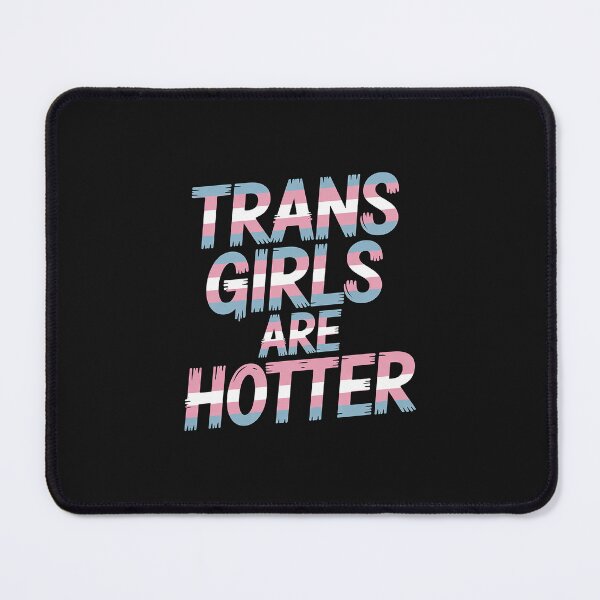 Item preview, Trans Girls Are Hotter Trans Pride Flag Transexual LGBT Gift designed and sold by GaryPacheco6.