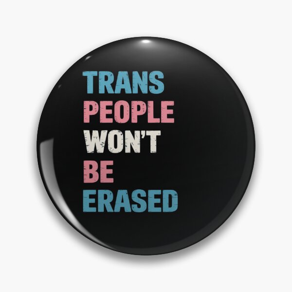 Item preview, Trans People Won't Be Erased designed and sold by JessicaWalshdf.