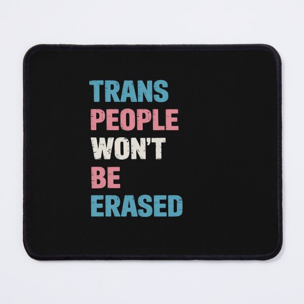 Item preview, Trans People Won't Be Erased designed and sold by JessicaWalshdf.