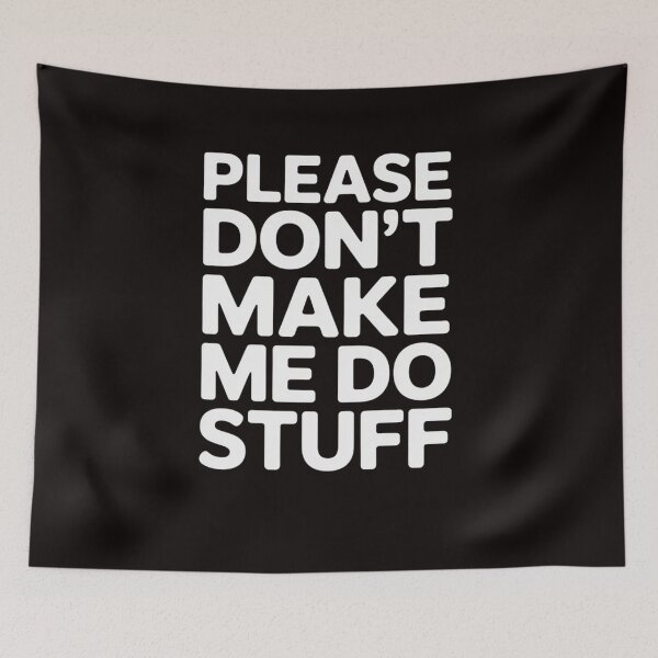 Item preview, Please Don't Make Me Do Stuff For Lazy Teenager designed and sold by LapFemile.