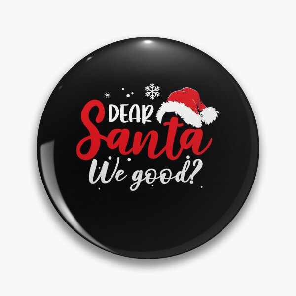 Item preview, Dear Santa We Good designed and sold by JamesHogwart.