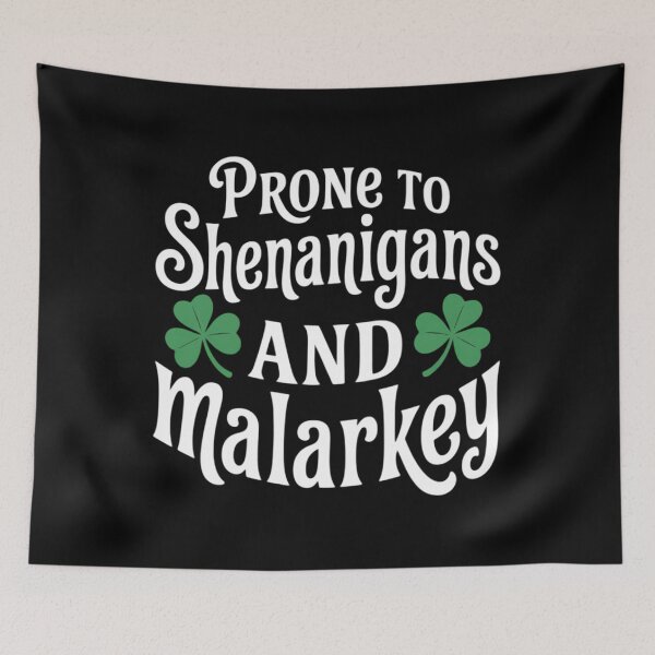 Item preview, Prone To Shenanigans And Malarkey Shamrock St Patricks Day designed and sold by DentistLegal.