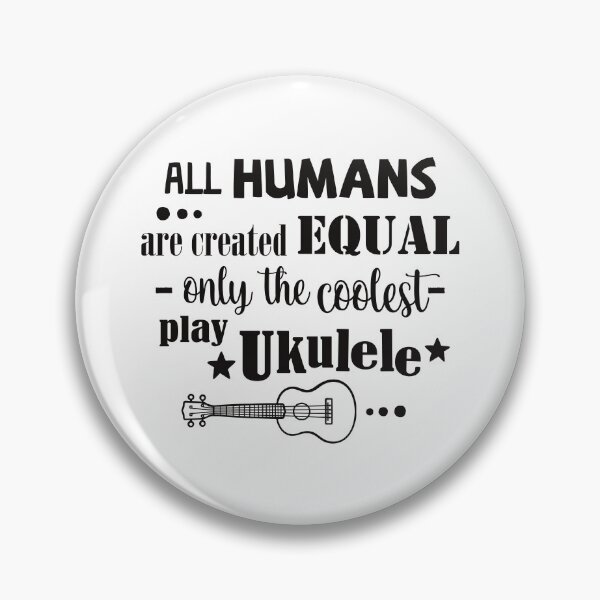 Item preview, All humans are created equal only the coolest play Ukulele designed and sold by UkeverseGifts.