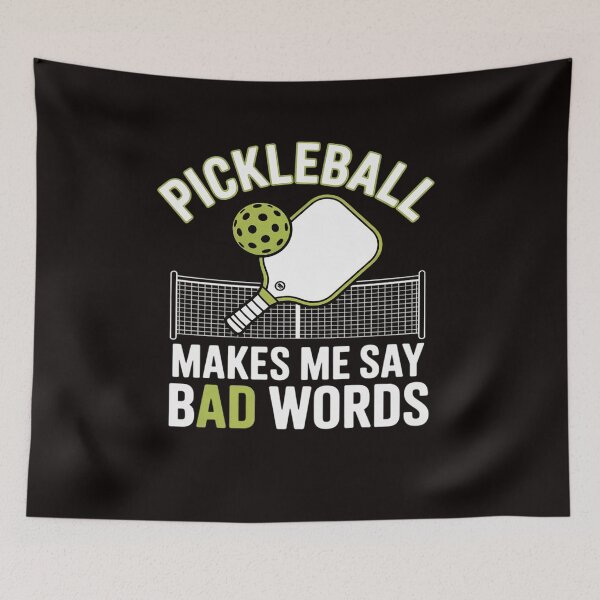 Item preview, Pickleball Makes Me Say Bad Words designed and sold by LapFemile.