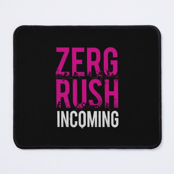Item preview, RTS Gaming Zerg Rush Incoming – Star Craft's Swarm fan Inspired funny quote designed and sold by SlightlyUnreal.